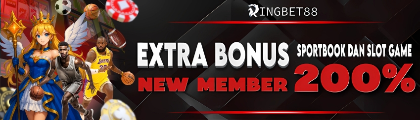 EXTRA BONUS 200% NEW MEMBER SPORTBOOK DAN SLOT